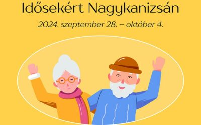 Idősekért Nagykanizsán Ünnepi Hét