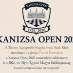 Kanizsa Open 2026 – nemzetközi sakkverseny Nagykanizsán