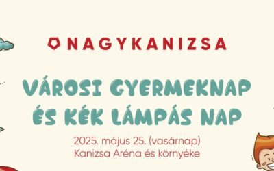Városi Gyermeknap és Kék Lámpás Nap – Nagykanizsa